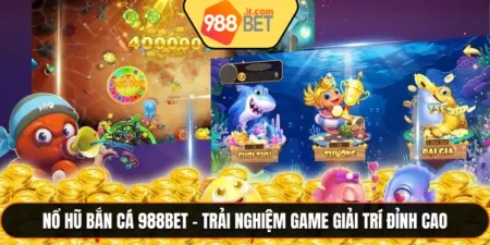 Nổ Hũ Bắn Cá 988bet